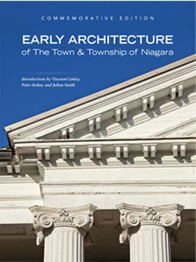 Early Architecture of the Town and Township of Niagara was first published in 1967 by The Niagara Foundation.